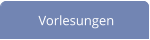 Vorlesungen